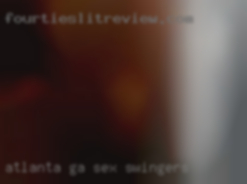 Atlanta, GA sex swingers view