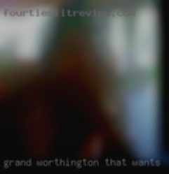 grand Worthington that wants sex in Houston, Texas