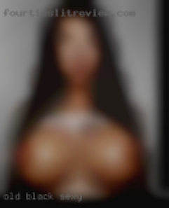 old black sexy woman wanting sex
